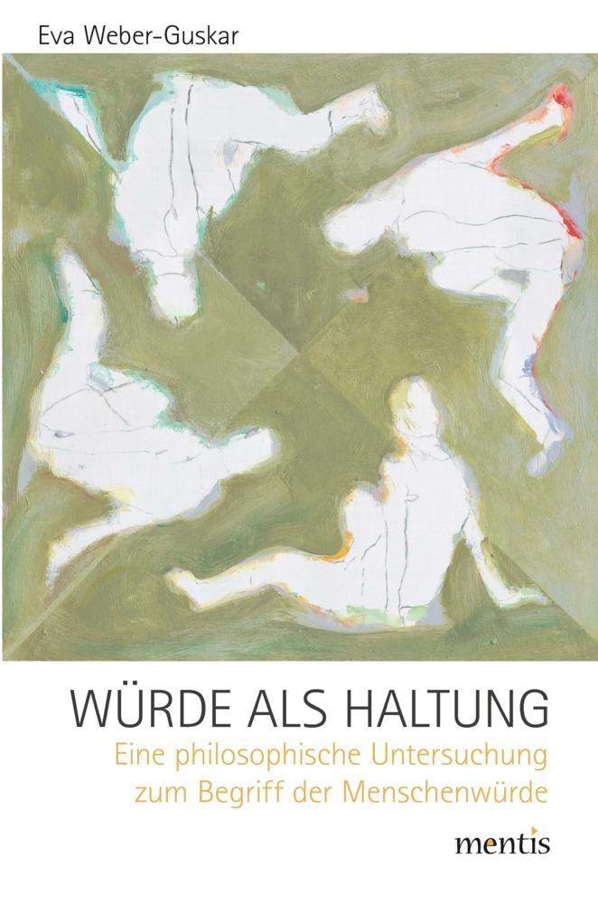 Cover: 9783957430656 | Würde als Haltung | Eva Weber-Guskar | Taschenbuch | 2017