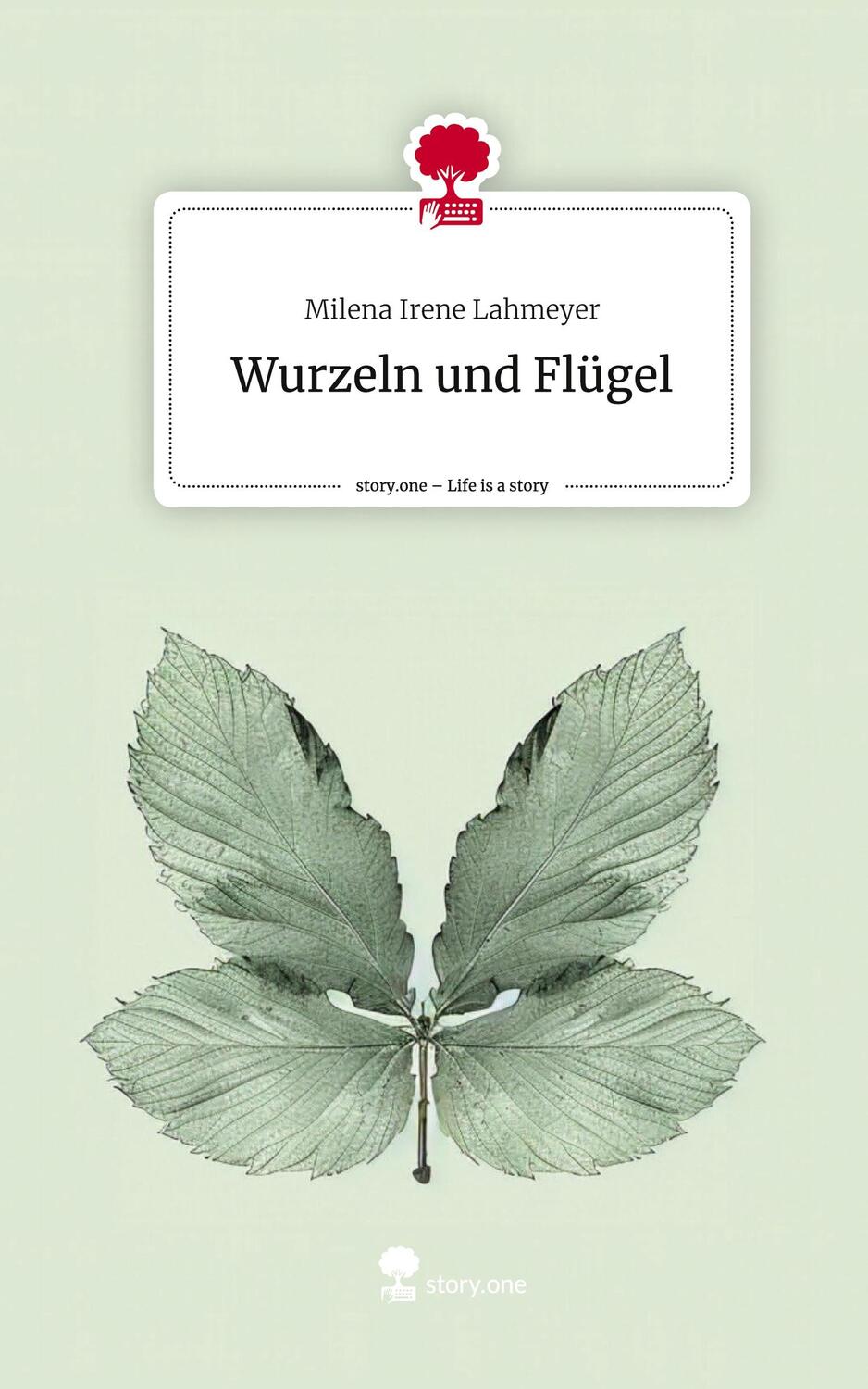 Cover: 9783711528742 | Wurzeln und Flügel. Life is a Story - story.one | Lahmeyer | Buch