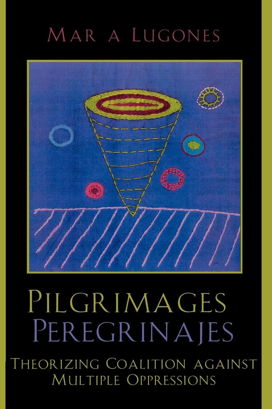 Cover: 9780742514591 | Pilgrimages/Peregrinajes | María Lugones | Taschenbuch | Paperback