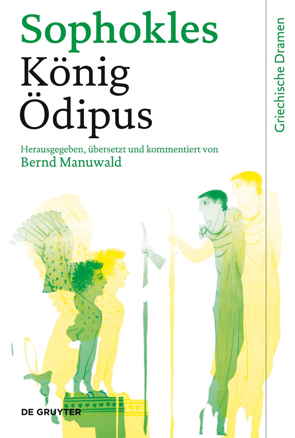 Cover: 9783110188257 | König Ödipus | Sophokles | Buch | Griechische Dramen | Deutsch | 2023
