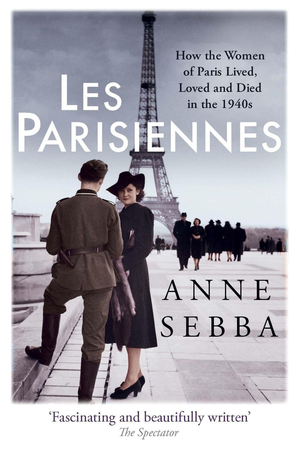 Cover: 9781780226613 | Les Parisiennes | Anne Sebba | Taschenbuch | Kartoniert / Broschiert