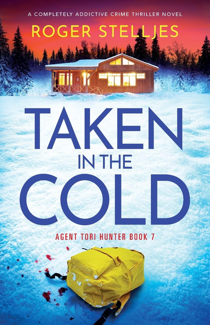 Cover: 9781836180906 | Taken in the Cold | A completely addictive crime thriller novel | Buch