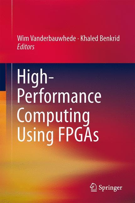 Cover: 9781461417903 | High-Performance Computing Using FPGAs | Khaled Benkrid (u. a.) | Buch