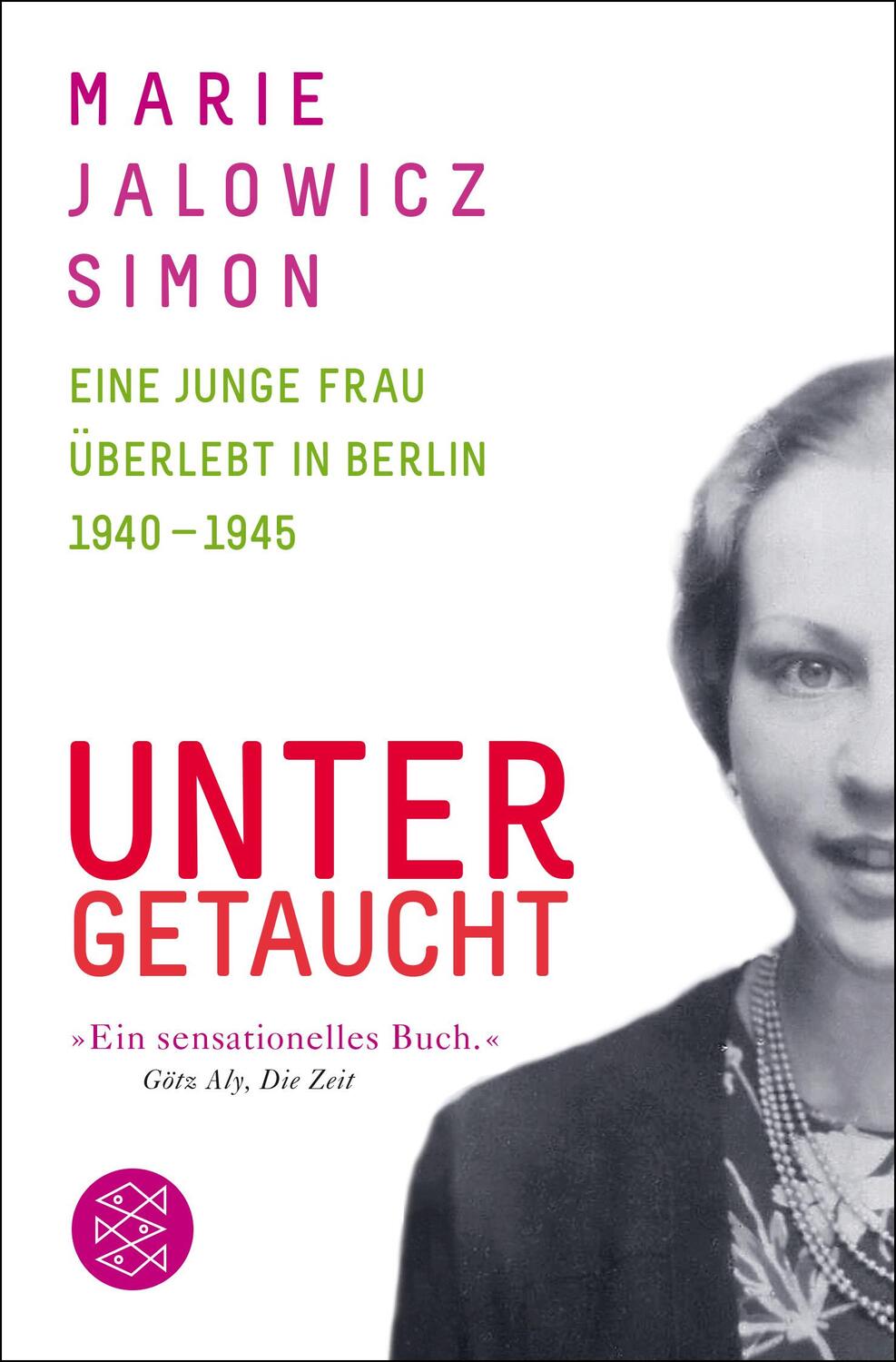 Cover: 9783596198276 | Untergetaucht | Eine junge Frau überlebt in Berlin 1940 - 1945 | Simon