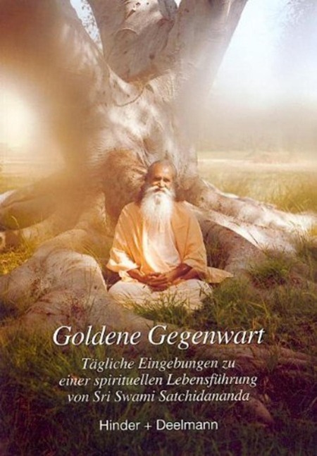Cover: 9783894277499 | Goldene Gegenwart | Satchidananda | Taschenbuch | 357 S. | Deutsch