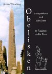 Cover: 9783833485138 | Obelisken transportieren und aufrichten in Ägypten und in Rom | Buch