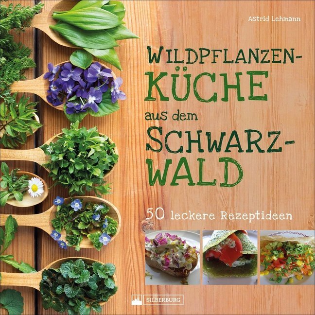 Cover: 9783842521827 | Wildpflanzenküche aus dem Schwarzwald | 50 leckere Rezeptideen | Buch