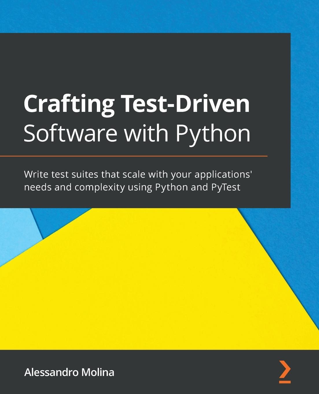 Cover: 9781838642655 | Crafting Test-Driven Software with Python | Alessandro Molina | Buch