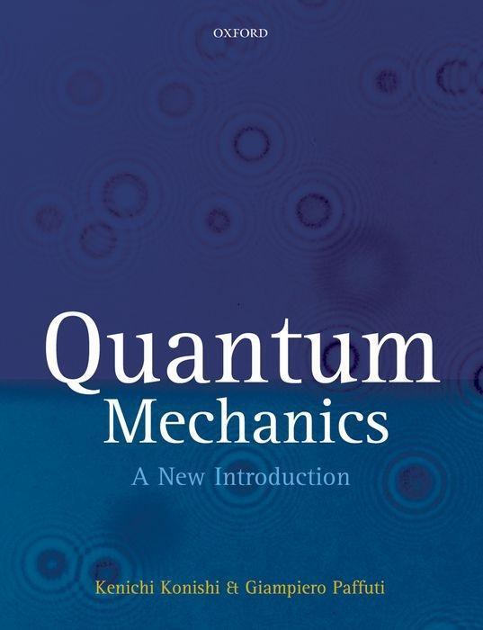 Cover: 9780199560271 | Quantum Mechanics | A New Introduction | Giampiero Paffuti (u. a.)