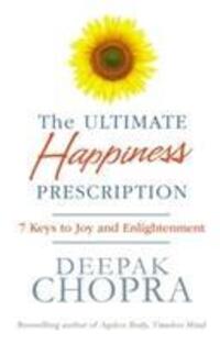 Cover: 9781846042386 | The Ultimate Happiness Prescription | 7 Keys to Joy and Enlightenment