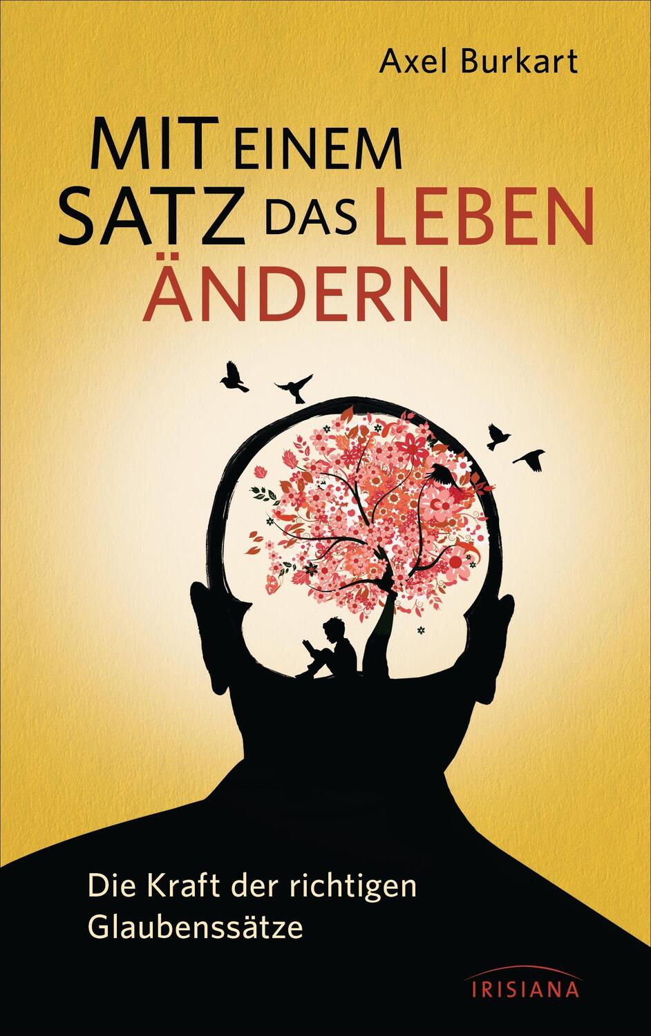 Cover: 9783424152012 | Mit einem Satz das Leben ändern | Axel Burkart | Buch | Deutsch | 2014