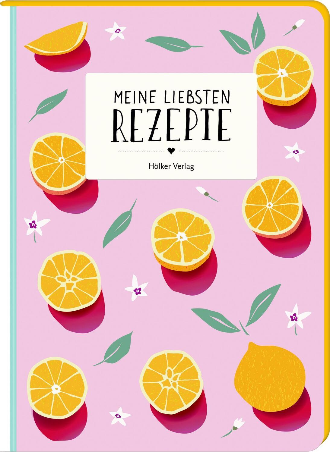 Cover: 4041433881190 | Meine liebsten Rezepte - Orangen | Einschreibbuch | Stück | 80 S.