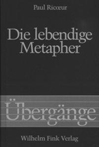 Cover: 9783770523498 | Die lebendige Metapher | Paul Ricoeur | Buch | 324 S. | Deutsch | 1986