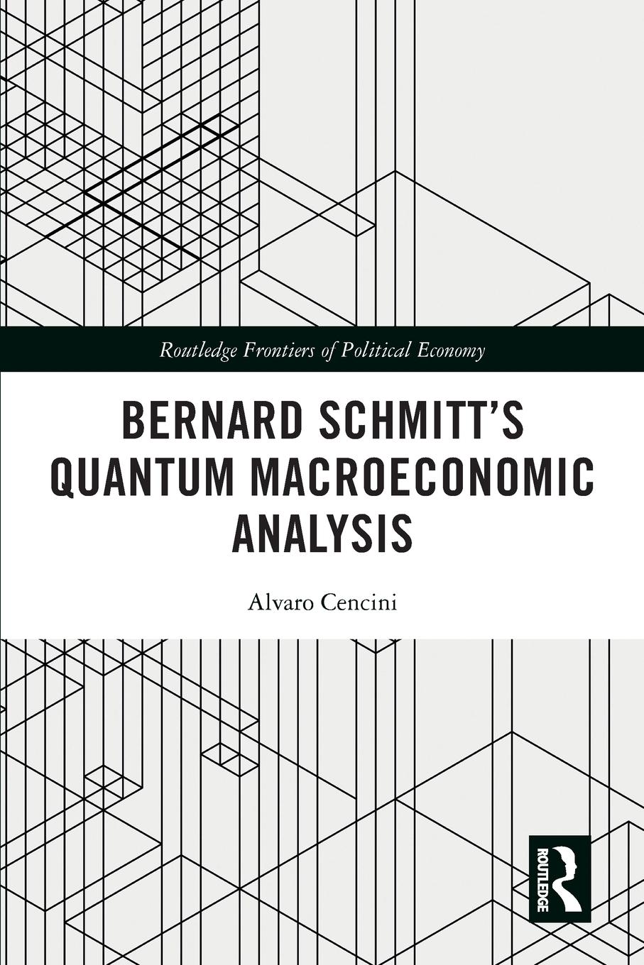 Cover: 9781032366654 | Bernard Schmitt's Quantum Macroeconomic Analysis | Alvaro Cencini