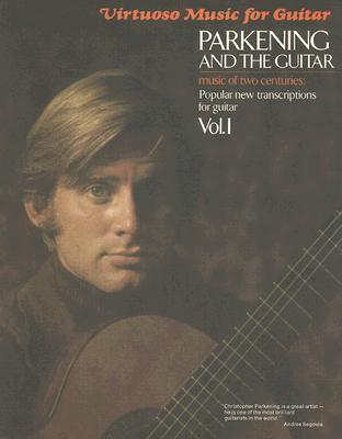 Cover: 9780793585274 | Parkening and the Guitar, Volume 1: Music of Two Centuries: Popular...