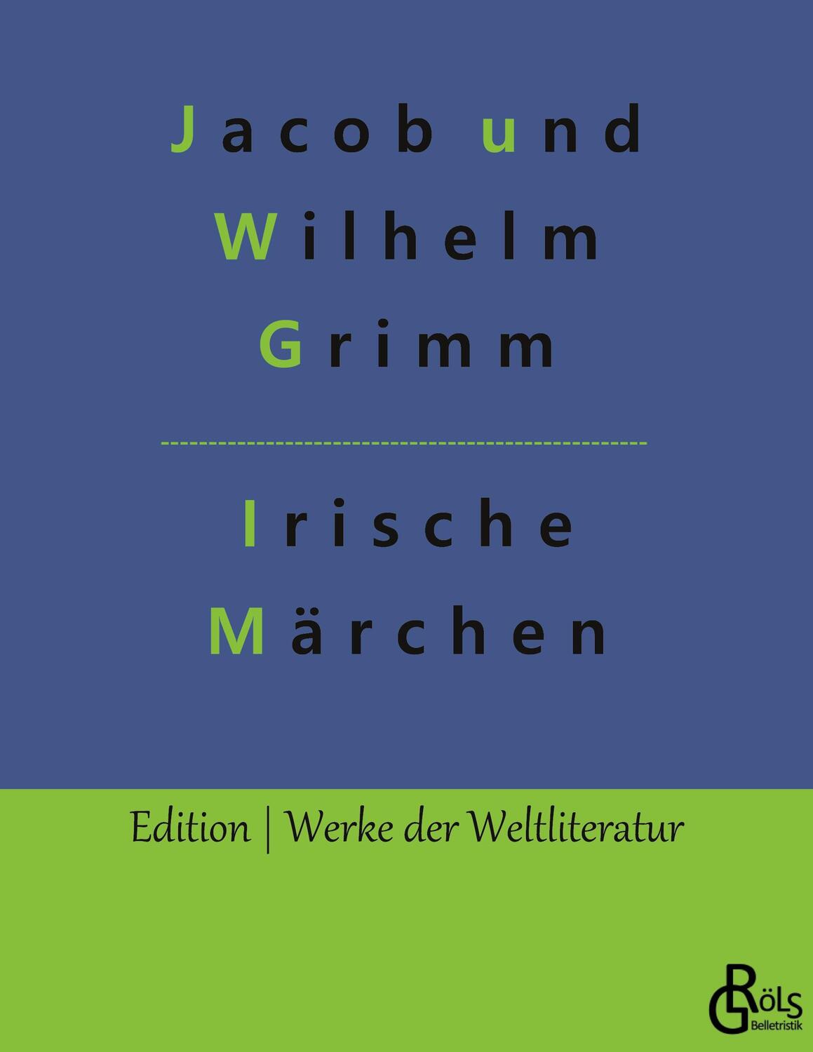 Cover: 9783966376297 | Irische Elfenmärchen | Jacob und Wilhelm Grimm | Taschenbuch | 176 S.