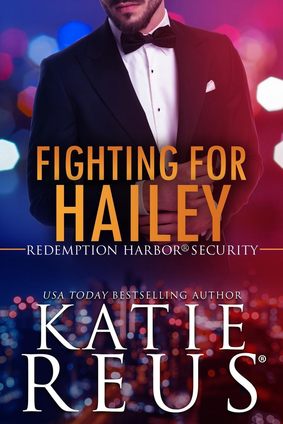 Cover: 9781635563658 | Fighting for Hailey | Katie Reus | Taschenbuch | Paperback | Englisch