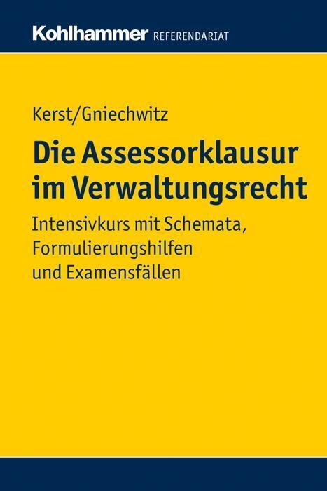 Cover: 9783170223059 | Die Assessorklausur im Verwaltungsrecht | Kerst | Taschenbuch | X