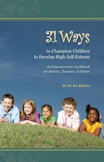 Cover: 9780972884082 | 31 Ways to Champion Children to Develop High Self-Esteem | Rubino