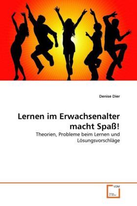 Cover: 9783639305388 | Lernen im Erwachsenalter macht Spaß! | Denise Dier | Taschenbuch