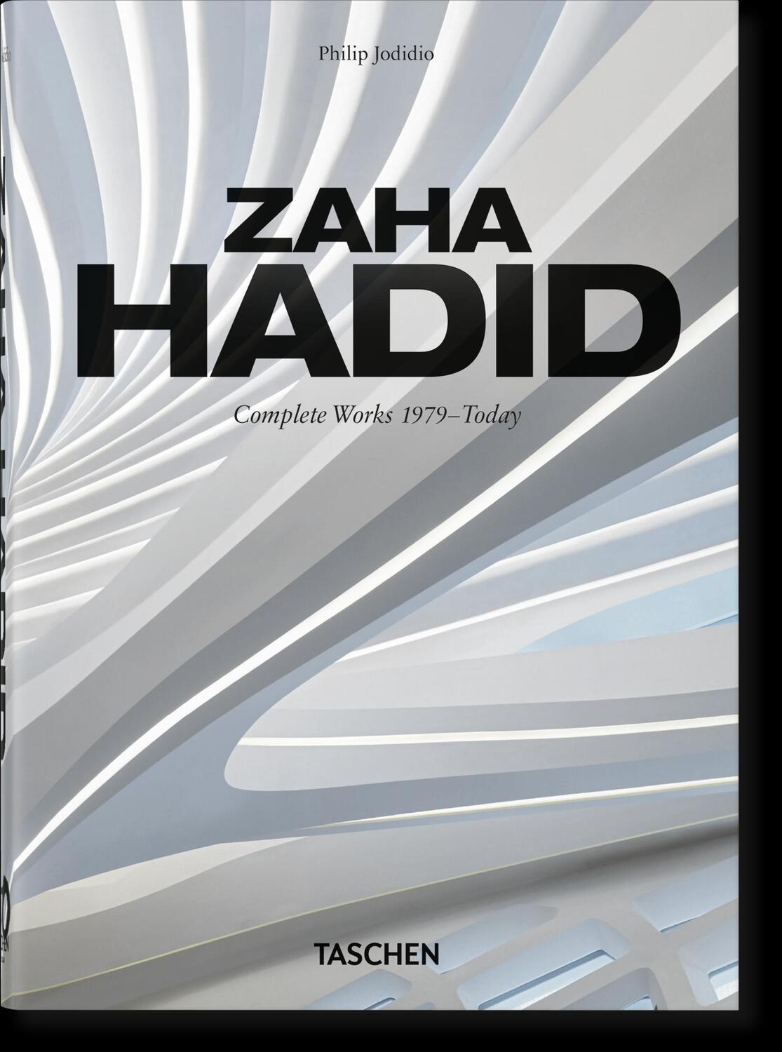 Cover: 9783836593496 | Zaha Hadid. Complete Works 1979-Today. 40th Ed. | Philip Jodidio