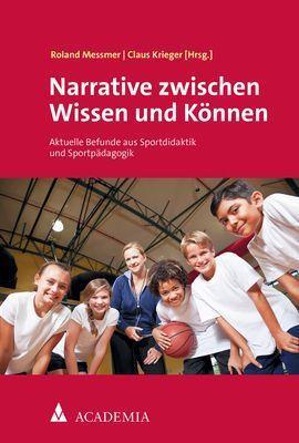 Cover: 9783985720101 | Narrative zwischen Wissen und Können | Roland Messmer (u. a.) | Buch