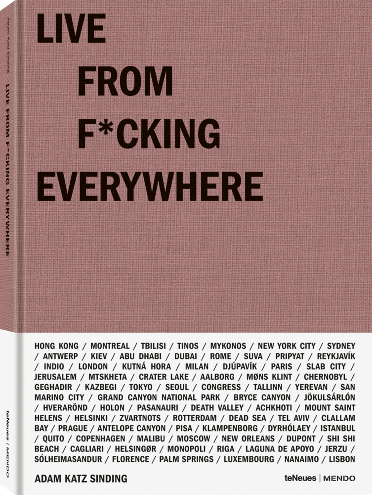 Cover: 9783961711994 | Live from F*cking Everywhere | Adam Katz Sinding | Buch | 224 S.