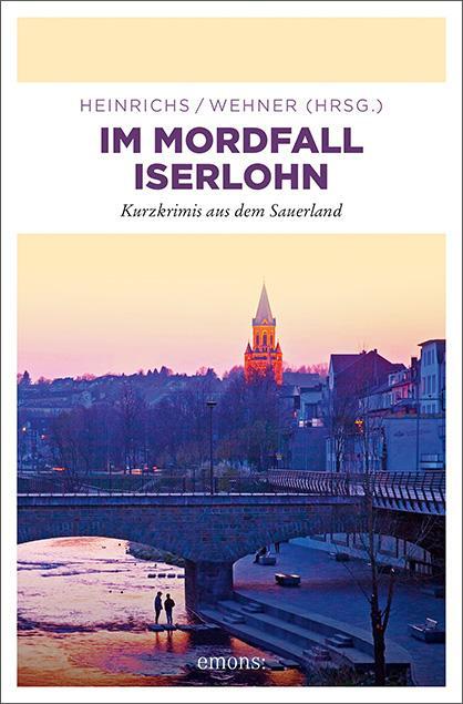 Cover: 9783740811266 | Im Mordfall Iserlohn | Kurzkrimis aus dem Sauerland | Taschenbuch