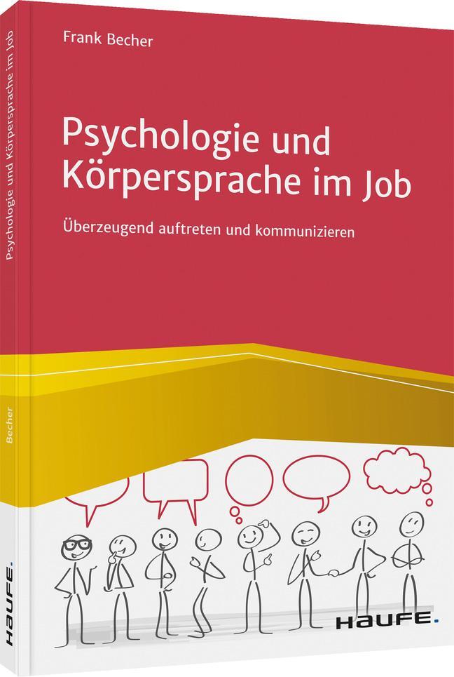 Cover: 9783648147047 | Psychologie und Körpersprache im Job | Frank Becher | Taschenbuch