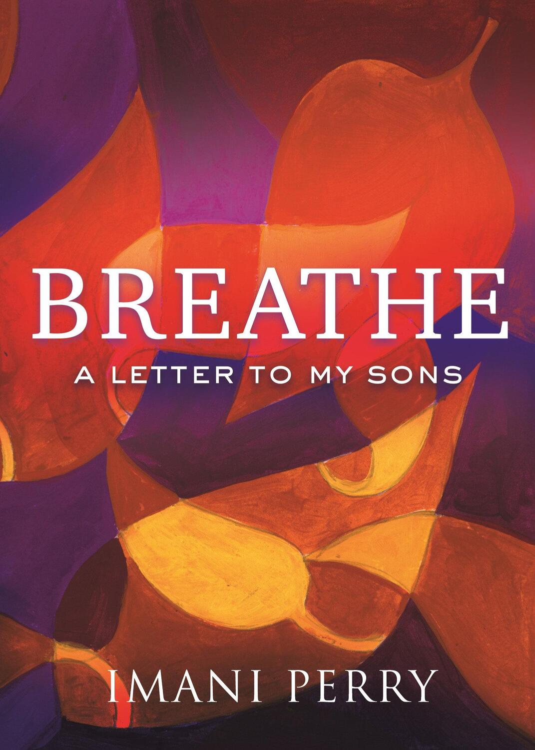 Cover: 9780807076552 | Breathe | A Letter to My Sons | Imani Perry | Buch | Englisch | 2019