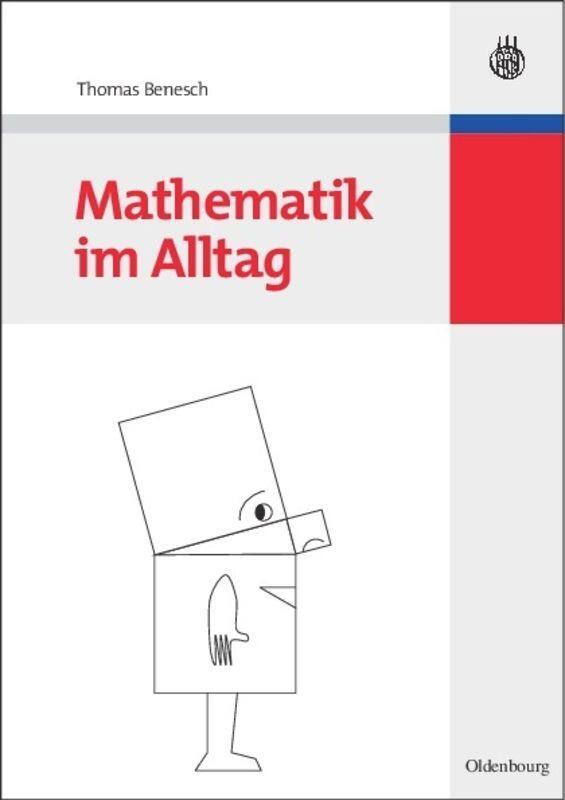 Cover: 9783486583908 | Mathematik im Alltag | Thomas Benesch | Buch | Oldenbourg