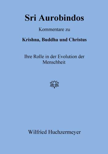Cover: 9783931172350 | Sri Aurobindos Kommentare zu Krishna, Buddha und Christus | Buch
