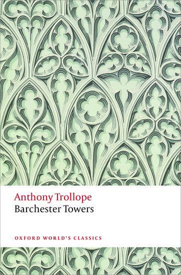 Cover: 9780199665860 | Barchester Towers | The Chronicles of Barsetshire | Anthony Trollope
