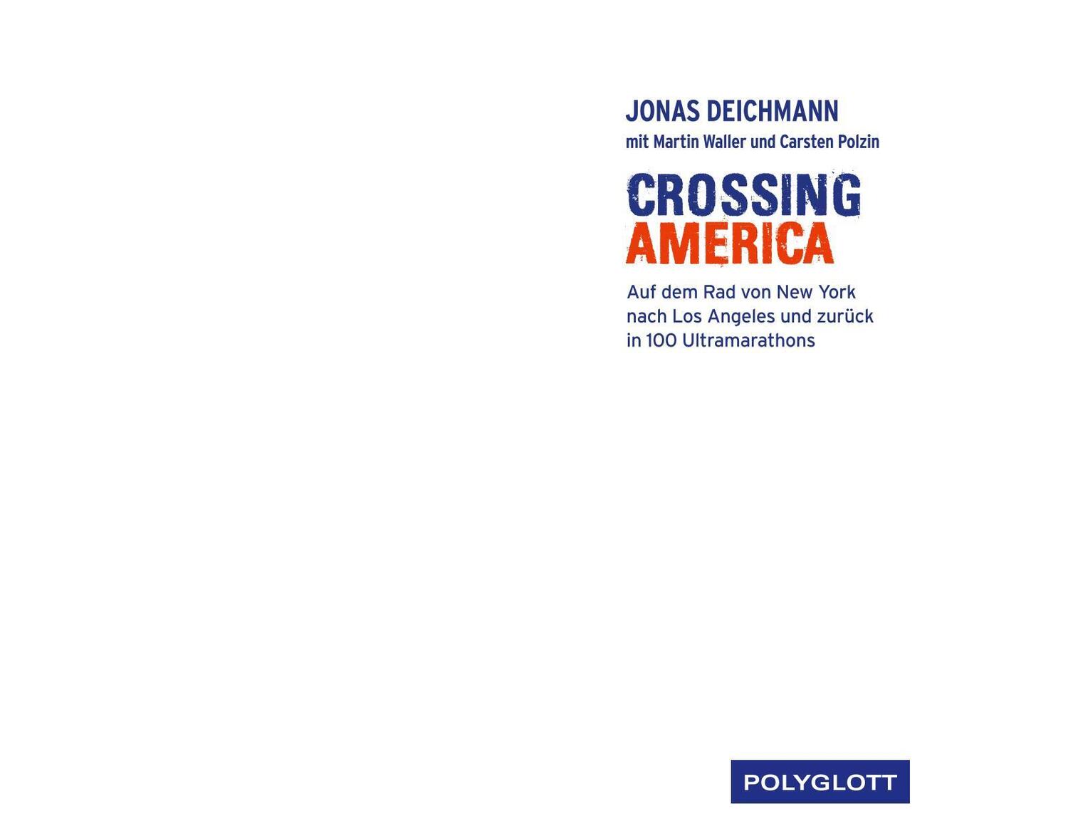 Bild: 9783846409909 | Crossing America | Jonas Deichmann (u. a.) | Buch | 256 S. | Deutsch