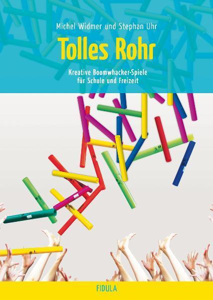 Cover: 9783872269270 | Tolles Rohr - Boomwhacker-Spiele | Michael Widmer (u. a.) | Buch