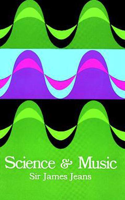 Cover: 9780486619644 | Science &amp; Music | James H. Jeans | Dover Books on Music: Acoustic