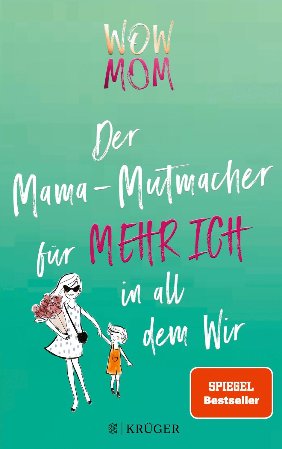 Cover: 9783810530738 | WOW MOM | Der Mama-Mutmacher für mehr Ich in all dem Wir | Taschenbuch