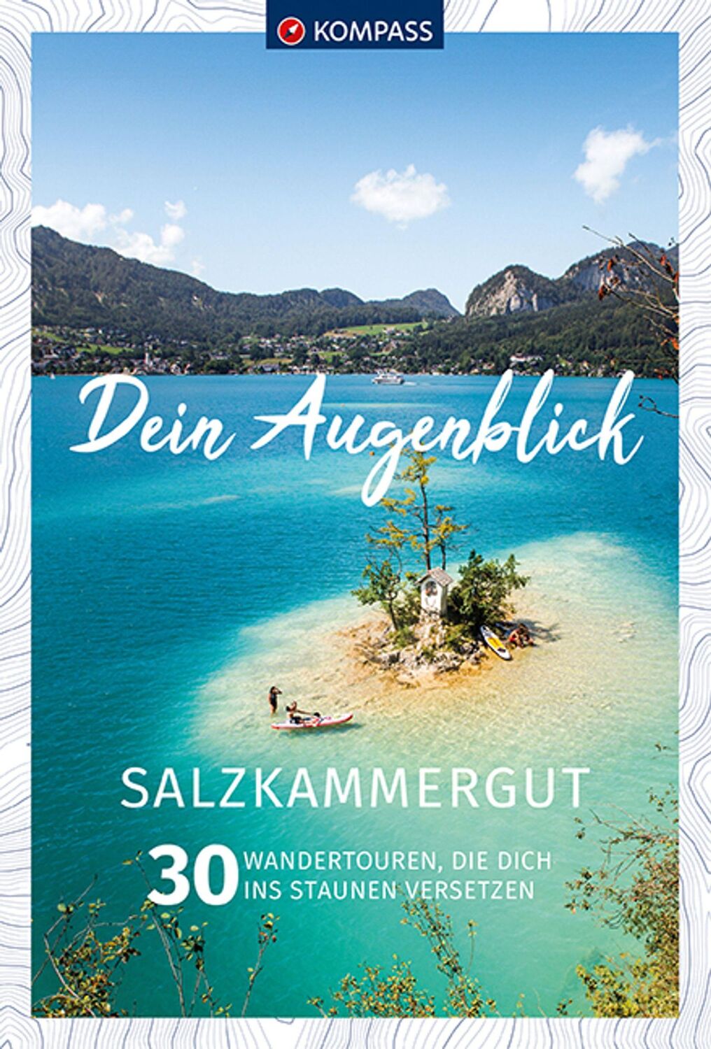 Cover: 9783990449936 | KOMPASS Dein Augenblick Salzkammergut | KOMPASS-Karten GmbH | Buch