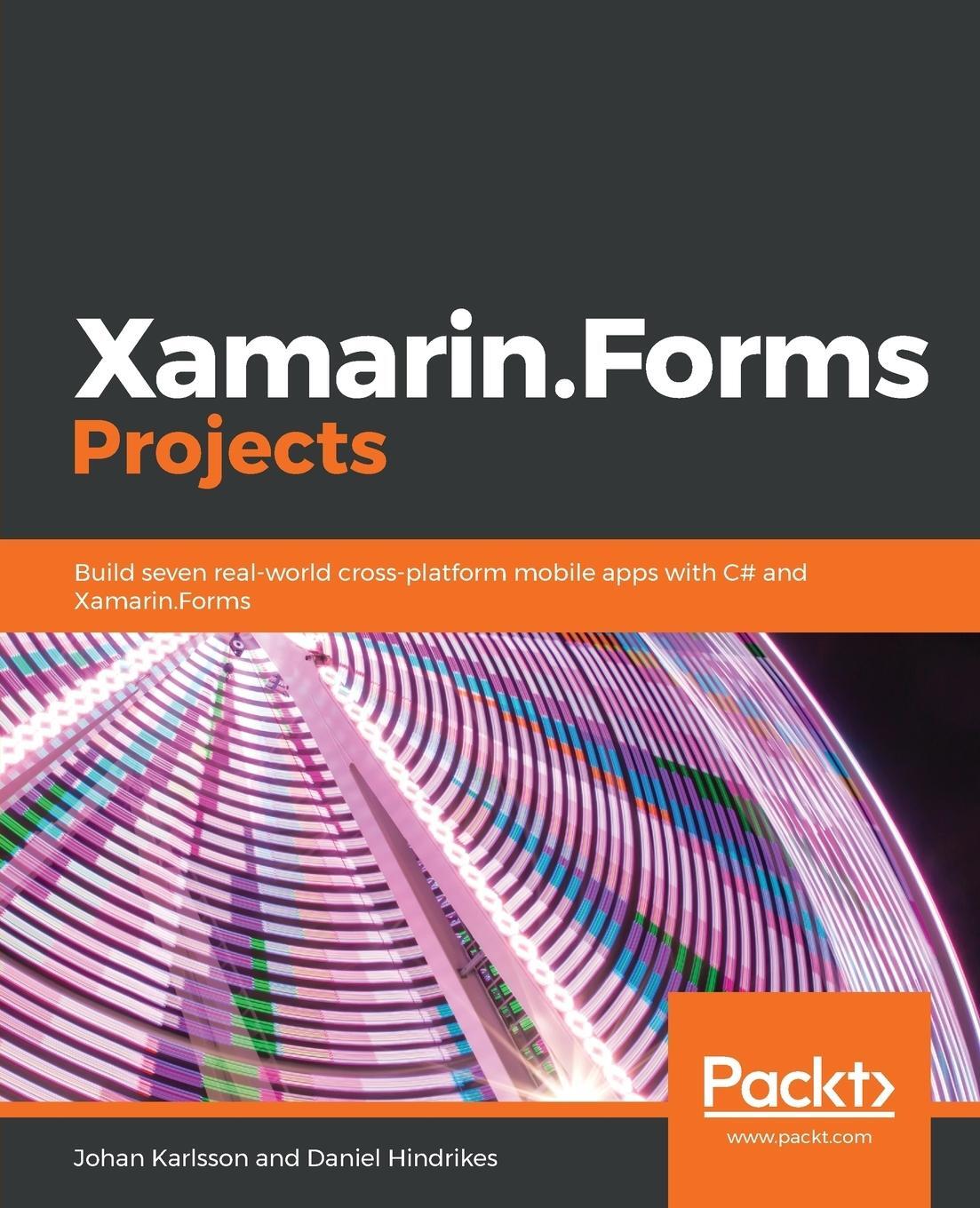 Cover: 9781789537505 | Xamarin.Forms Projects | Johan Karlsson (u. a.) | Taschenbuch | 2018