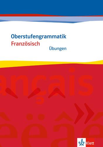 Cover: 9783125209336 | Oberstufengrammatik Französisch. Übungsheft | Kunert/Spengler/Cloßen