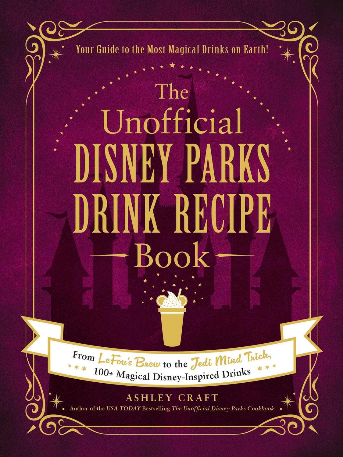 Cover: 9781507215951 | The Unofficial Disney Parks Drink Recipe Book | Ashley Craft | Buch