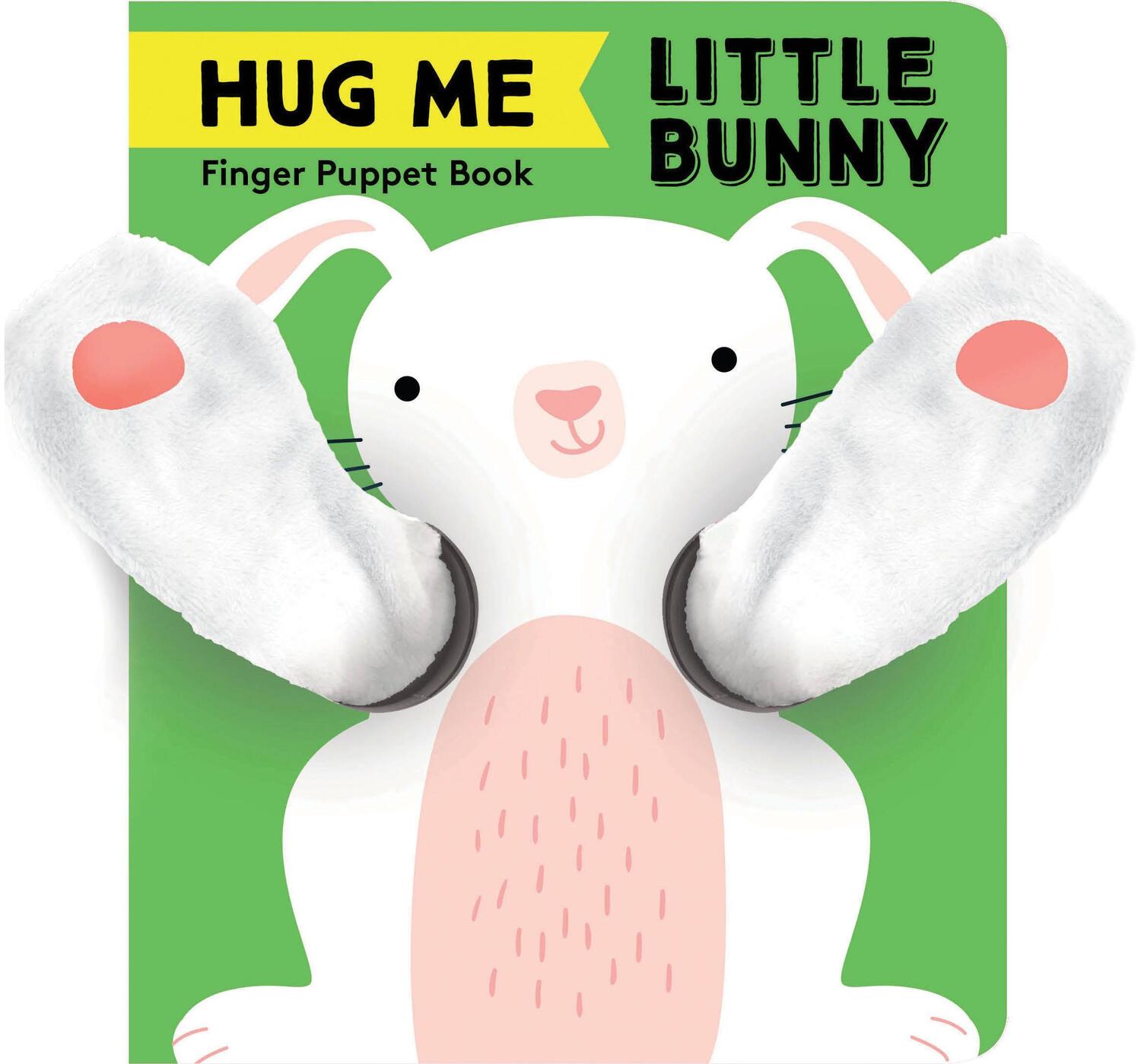 Cover: 9781452175225 | Hug Me Little Bunny: Finger Puppet Book: (Finger Puppet Books, Baby...