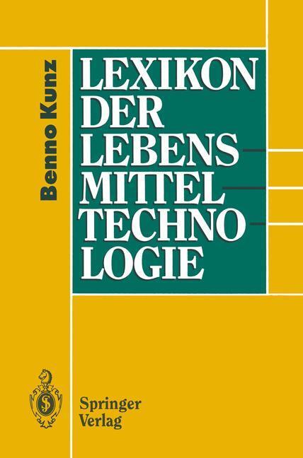 Cover: 9783642480553 | Lexikon der Lebensmitteltechnologie | Benno Kunz | Taschenbuch | VII