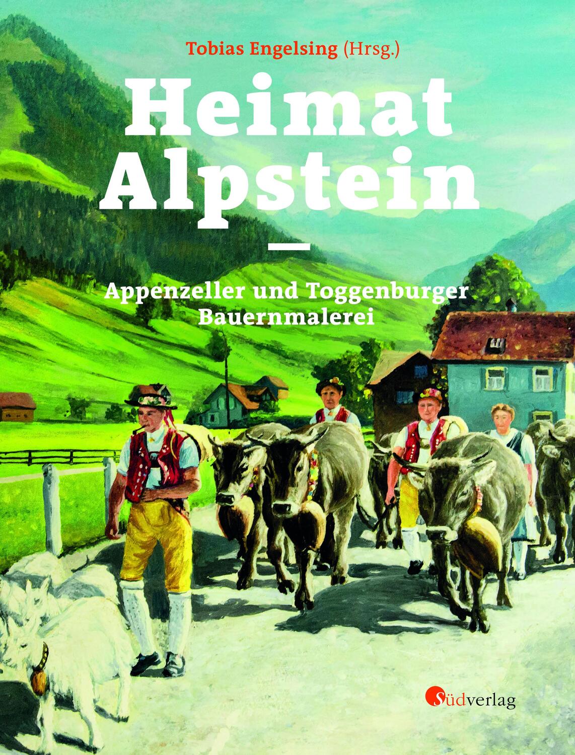 Cover: 9783878001065 | Heimat Alpstein | Appenzeller und Toggenburger Bauernmalerei | Buch