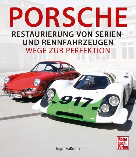 Cover: 9783613039117 | Porsche - Restaurierung von Serien-und Rennfahrzeugen | Gaßebner