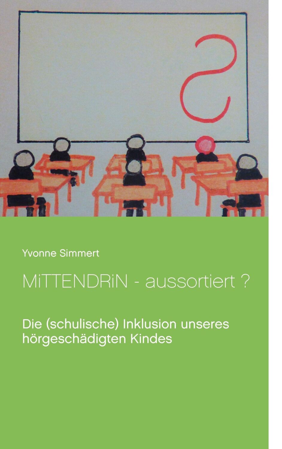 Cover: 9783848204625 | Mittendrin - aussortiert ? | Yvonne Simmert | Taschenbuch | Paperback