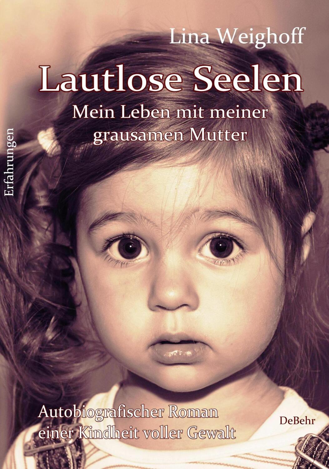 Cover: 9783957539908 | Lautlose Seelen - Mein Leben mit meiner grausamen Mutter -...