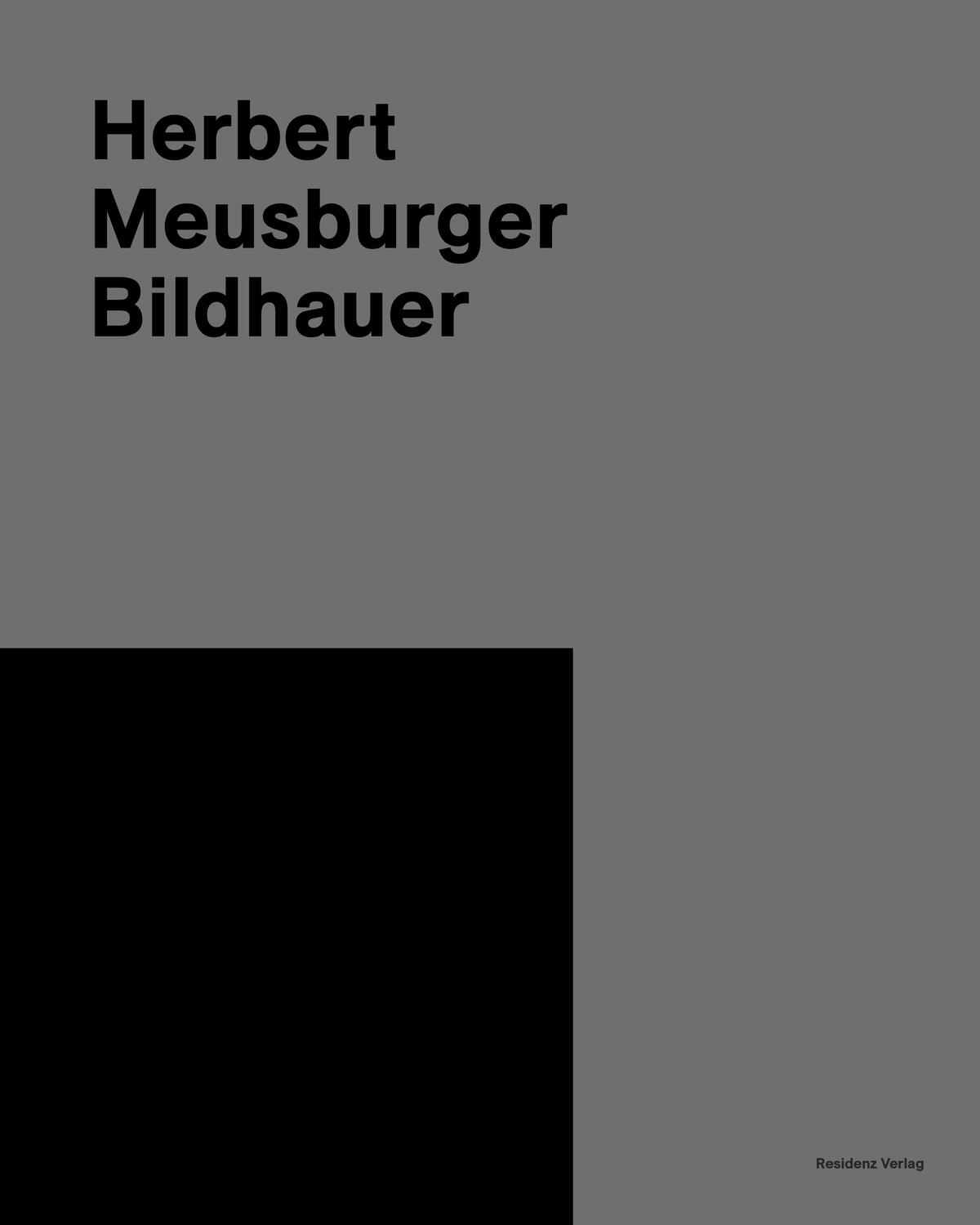 Cover: 9783701735990 | Herbert Meusburger. Bildhauer | Andreas Rudigier (u. a.) | Buch | 2023