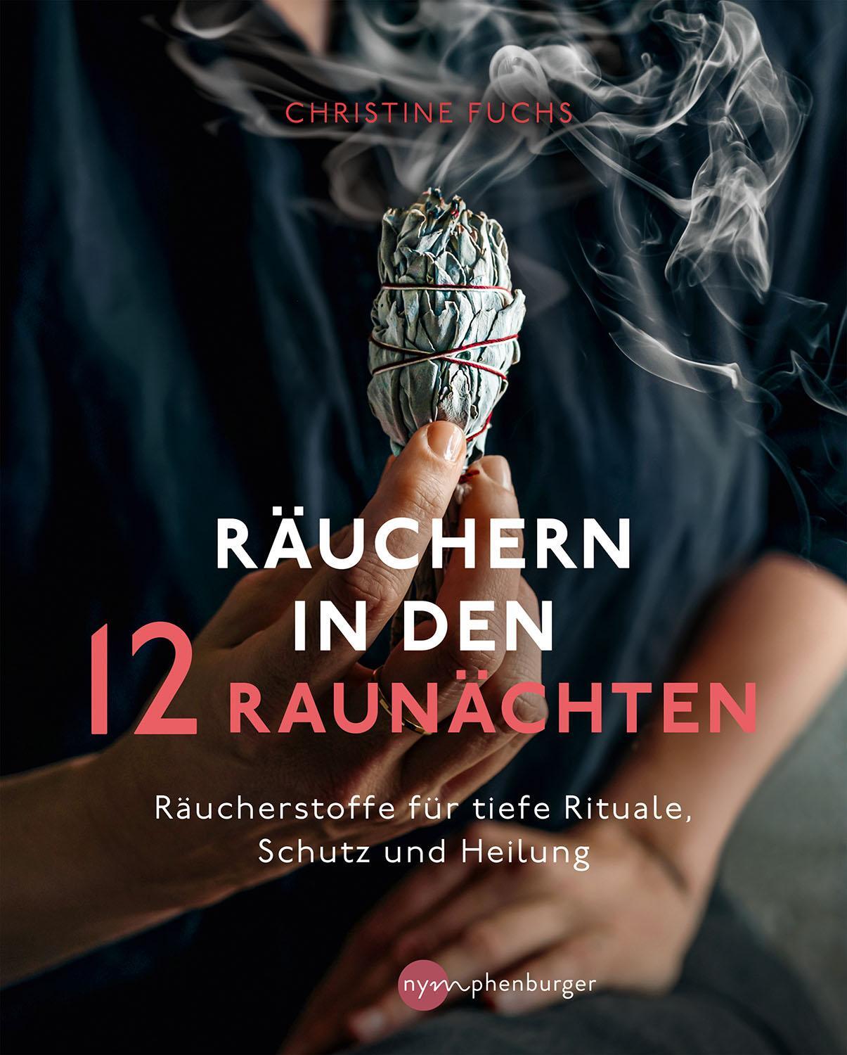 Cover: 9783968600598 | Räuchern in den 12 Raunächten | Christine Fuchs | Taschenbuch | 112 S.