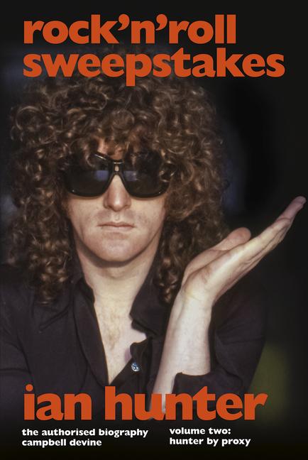 Cover: 9781787601543 | Rock 'n' Roll Sweepstakes: The Authorised Biography of Ian Hunter...